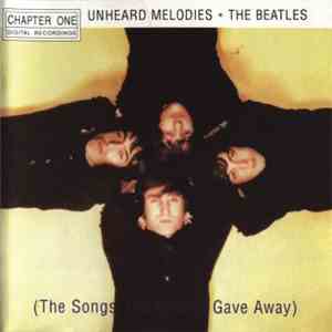 The Beatles & Various - Unheard Melodies (The Songs The Beatles Gave Away)