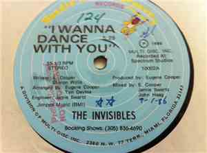 The Invisibles  - I Wanna Dance With You