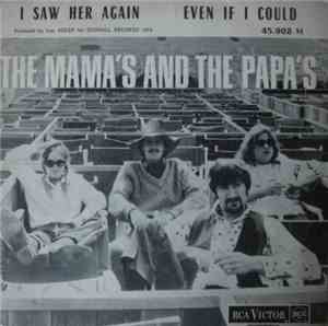 The Mamas & The Papas - I Saw Her Again / Even If I Could