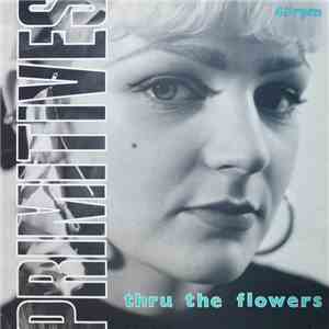 The Primitives - Thru The Flowers