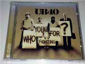 UB40 - Who You Fighting For?