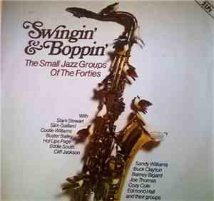 Various - Swingin' & Boppin' - The Small Groups Of The Forties