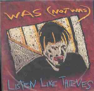 Was (Not Was) - Listen Like Thieves