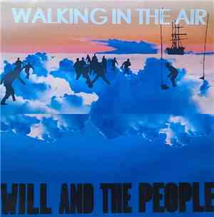 Will And The People - Walking In The Air