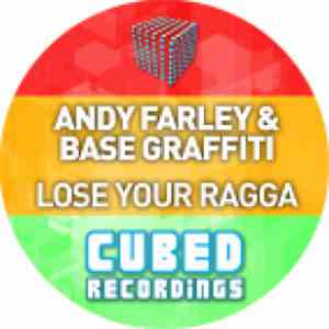 Andy Farley &  Base Graffiti -  Lose Your Ragga