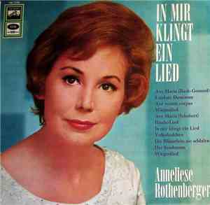Anneliese Rothenberger - In Mir Klingt Ein Lied