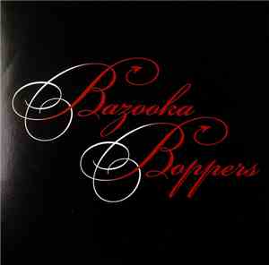 Bazooka Boppers - Shake It / Dirty Love