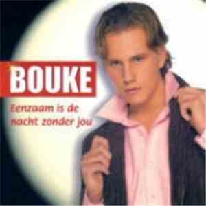 Bouke - Eenzaam Is De Nacht Zonder Jou