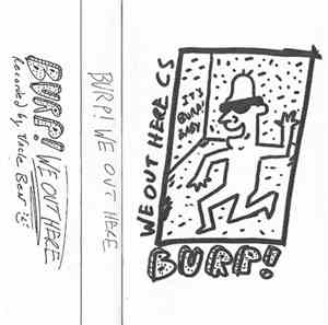BURP! - We Out Here