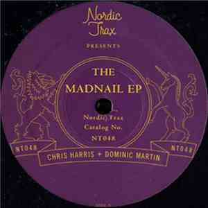 Chris Harris + Dominic Martin - The Madnail EP