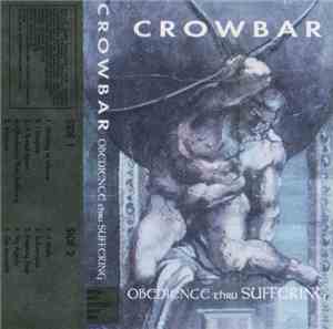 Crowbar  - Obedience Thru Suffering
