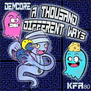 Demcore - A Thousand Different Ways