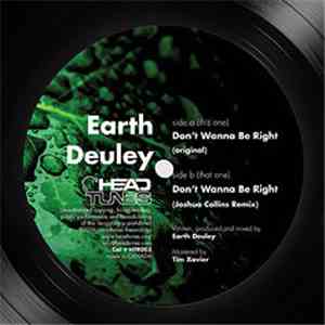 Earth Deuley - Don't Wanna Be Right