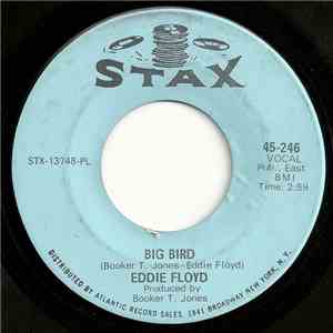 Eddie Floyd - Big Bird / Holding On With Both Hands
