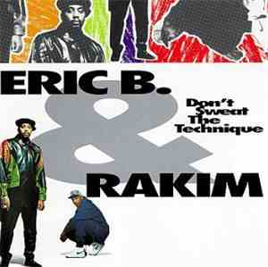 Eric B. & Rakim - Don't Sweat The Technique
