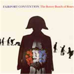 Fairport Convention - The Bonny Bunch Of Roses