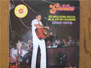 Gabilou - Ses Meilleurs Succes De 10 Ans De Chansons 1968-1978