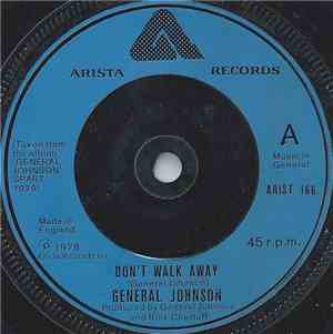 General Johnson - Don't Walk Away