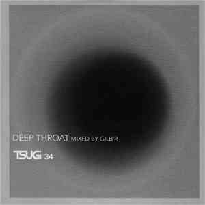 Gilb'R - Tsugi Sampler 34 - Deep Throat