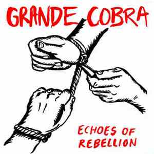 Grande Cobra - Echoes Of Rebellion