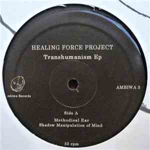 Healing Force Project - Transhumanism Ep