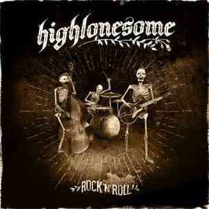 Highlonesome - Rock 'N' Roll