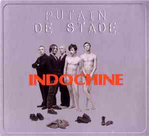 Indochine - Putain De Stade