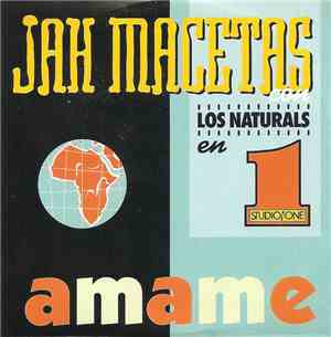Jah Macetas  Con  Los Naturals En Studio One - Amame
