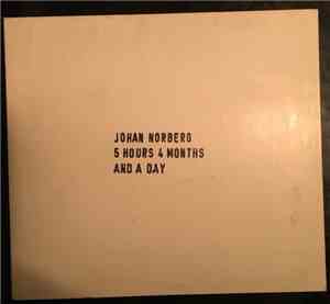 Johan Norberg - 5 Hours 4 Months And A Day