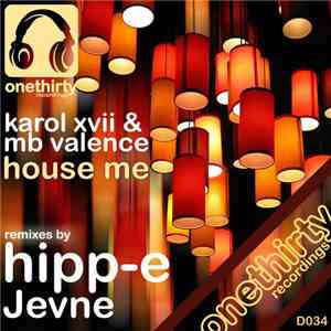 Karol XVII & MB Valence - House Me
