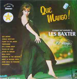 Les Baxter - 101 Strings - Que Mango!