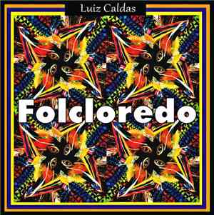 Luiz Caldas - Folcloredo