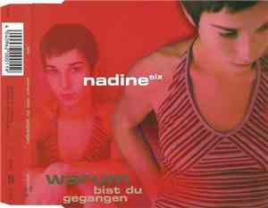 Nadine, Six  - Warum Bist Du Gegangen