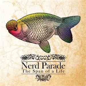 Nerd Parade - The Span Of A Life