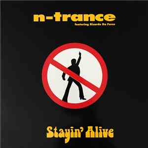 N-Trance Featuring Ricardo Da Force - Stayin' Alive