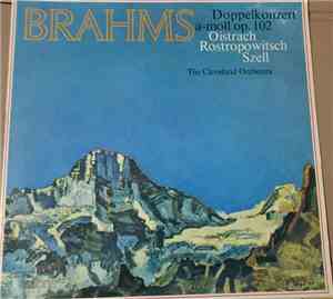 Oistrach, Rostropowitsch, Szell, Cleveland Orchestra, Brahms - Doppelkonzer ...