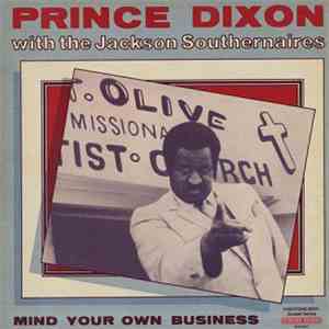 Prince Dixon With The Jackson Southernaires - Mind Your Own Business