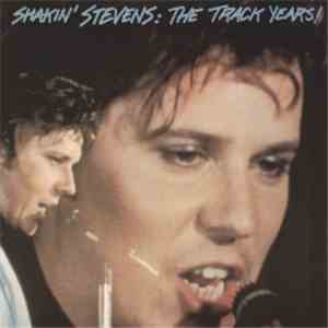 Shakin' Stevens - The Track Years
