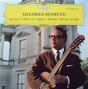 Siegfried Behrend - De Visée • J. S. Bach • Sor • Giuliani • Ambrosius • Be ...