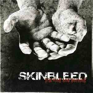 Skinbleed - Starving And Burning