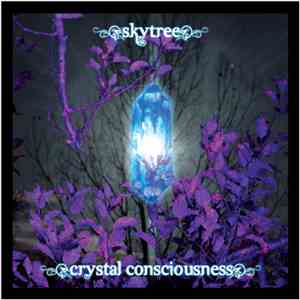 Skytree - Crystal Consciousness