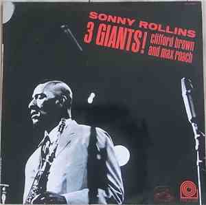 Sonny Rollins, Clifford Brown And Max Roach - 3 Giants!