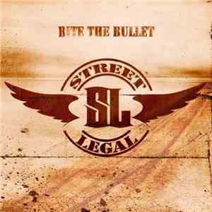 Street Legal - Bite The Bullet