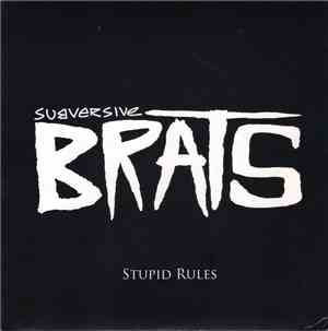 Subversive Brats - Stupid Rules