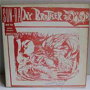 Sun Ra And His Astro Infinity Arkestra - My Brother The Wind, Vol II
