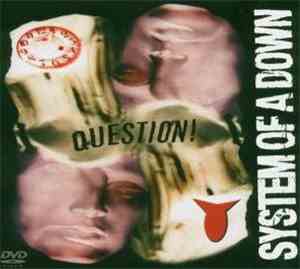 System Of A Down - Question!