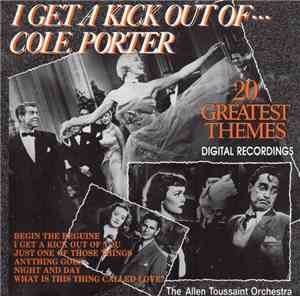 The Allen Toussaint Orchestra - I Get A Kick Out Of ... Cole Porter (20 Gre ...