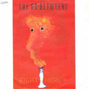 The Go-Betweens - Right Here