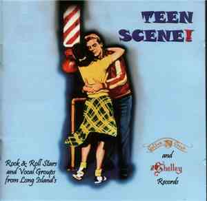 Various - Teen Scene! Rock & Roll Stars And Vocal Groups From Long Island's