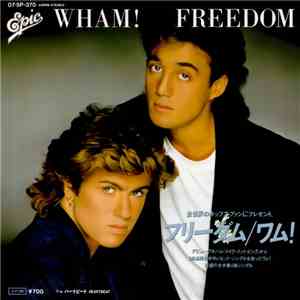 Wham! = ワム！ - Freedom = フリーダム